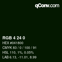 Color code: RGB 4 24 0 | qconv.com