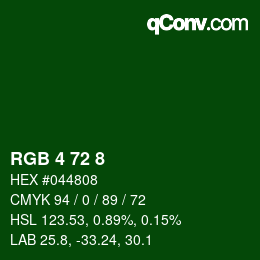 カラーコード: RGB 4 72 8 | qconv.com