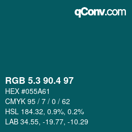 カラーコード: RGB 5.3 90.4 97 | qconv.com