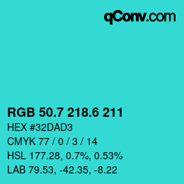 カラーコード: RGB 50.7 218.6 211 | qconv.com