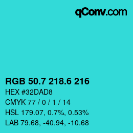 カラーコード: RGB 50.7 218.6 216 | qconv.com
