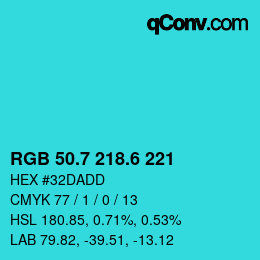 カラーコード: RGB 50.7 218.6 221 | qconv.com