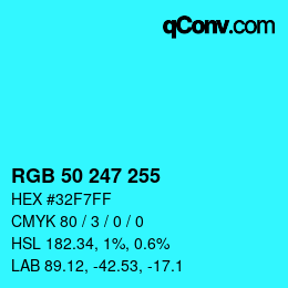 カラーコード: RGB 50 247 255 | qconv.com