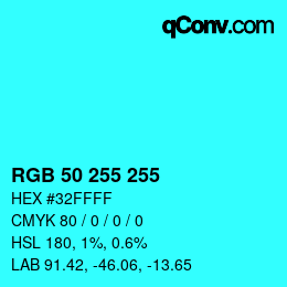 Color code: RGB 50 255 255 | qconv.com