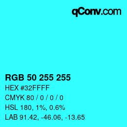 Color code: RGB 50 255 255 | qconv.com