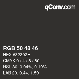 Color code: RGB 50 48 46 | qconv.com