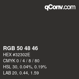 Color code: RGB 50 48 46 | qconv.com