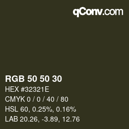 Color code: RGB 50 50 30 | qconv.com
