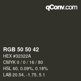 Color code: RGB 50 50 42 | qconv.com