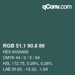 Color code: RGB 51.1 90.8 86 | qconv.com