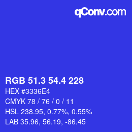 カラーコード: RGB 51.3 54.4 228 | qconv.com