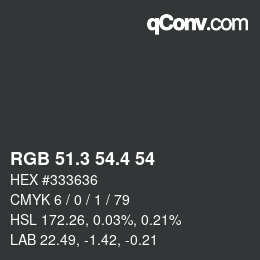 カラーコード: RGB 51.3 54.4 54 | qconv.com