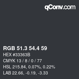 カラーコード: RGB 51.3 54.4 59 | qconv.com