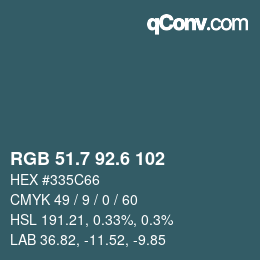 カラーコード: RGB 51.7 92.6 102 | qconv.com