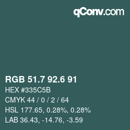 カラーコード: RGB 51.7 92.6 91 | qconv.com