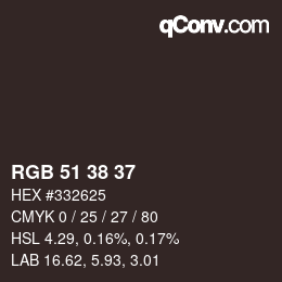 カラーコード: RGB 51 38 37 | qconv.com
