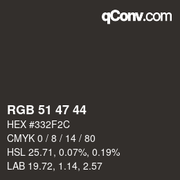 Color code: RGBA 51 47 44 1 | qconv.com