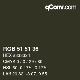 Color code: RGB 51 51 36 | qconv.com