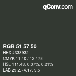 Farbcode: RGB 51 57 50 | qconv.com
