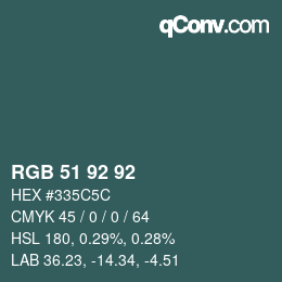 颜色代码: RGB 51 92 92 | qconv.com