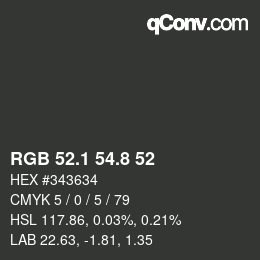 カラーコード: RGB 52.1 54.8 52 | qconv.com