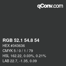 カラーコード: RGB 52.1 54.8 54 | qconv.com