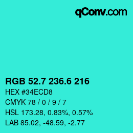 カラーコード: RGB 52.7 236.6 216 | qconv.com