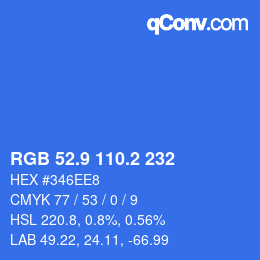 カラーコード: RGB 52.9 110.2 232 | qconv.com