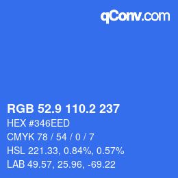 カラーコード: RGB 52.9 110.2 237 | qconv.com