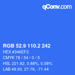 カラーコード: RGB 52.9 110.2 242 | qconv.com