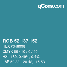カラーコード: RGB 52 137 152 | qconv.com