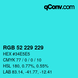 Color code: RGB 52 229 229 | qconv.com