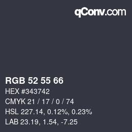 Color code: RGB 52 55 66 | qconv.com