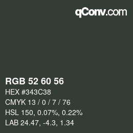 Color code: RGB 52 60 56 | qconv.com