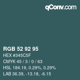 カラーコード: RGB 52 92 95 | qconv.com