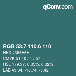 カラーコード: RGB 53.7 110.6 110 | qconv.com