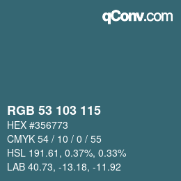 Color code: RGB 53 103 115 | qconv.com