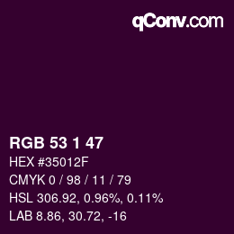 Color code: RGB 53 1 47 | qconv.com