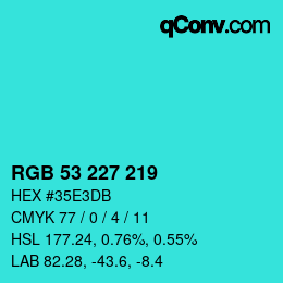 Color code: RGB 53 227 219 | qconv.com