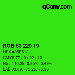 Color code: RGB 53 229 19 | qconv.com