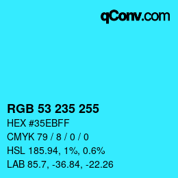 カラーコード: RGB 53 235 255 | qconv.com