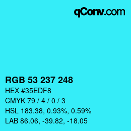 カラーコード: RGB 53 237 248 | qconv.com