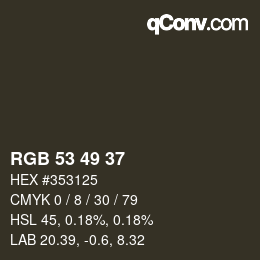 Color code: RGB 53 49 37 | qconv.com