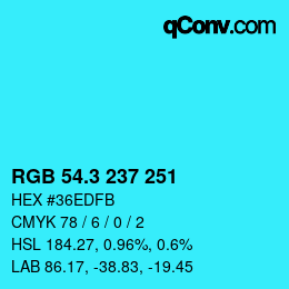 カラーコード: RGB 54.3 237 251 | qconv.com