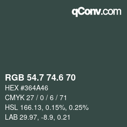 カラーコード: RGB 54.7 74.6 70 | qconv.com