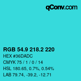 カラーコード: RGB 54.9 218.2 220 | qconv.com