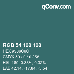 カラーコード: RGB 54 108 108 | qconv.com