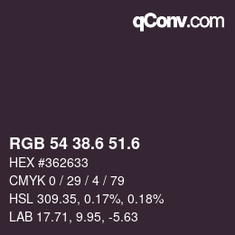カラーコード: RGB 54 38.6 51.6 | qconv.com