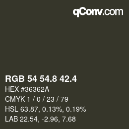 カラーコード: RGB 54 54.8 42.4 | qconv.com