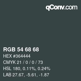Color code: RGB 54 68 68 | qconv.com
